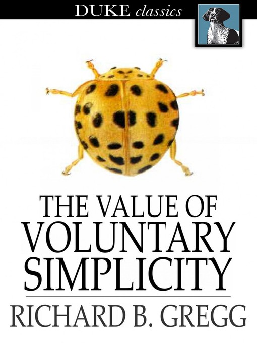 Title details for The Value of Voluntary Simplicity by Richard B. Gregg - Wait list